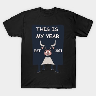 this is my year T-Shirt